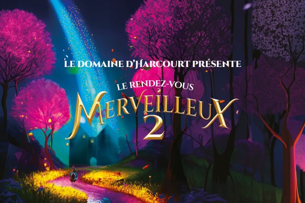 Merveilleux 2 à Harcourt : illuminez vos fêtes de fin d’année