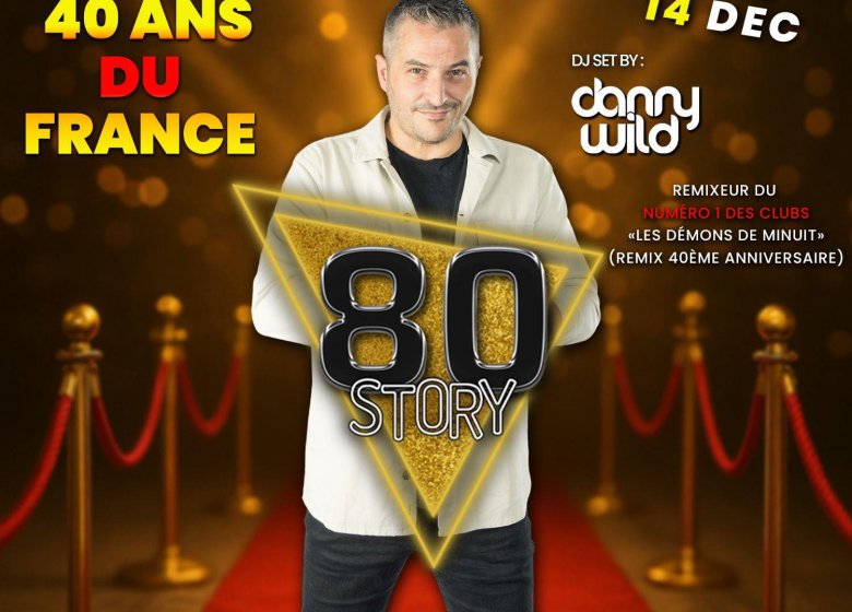 « 80 story » by Danny Wild (40 ans du France)