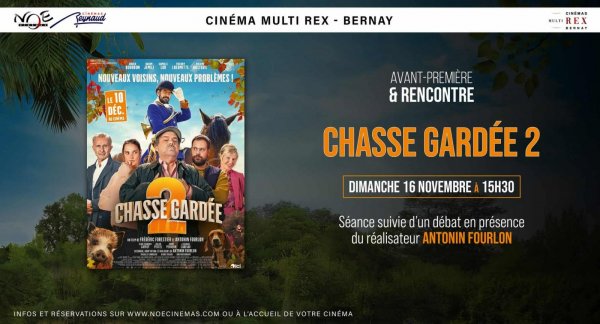 Avant-première et rencontre « Chasse gardée 2 »