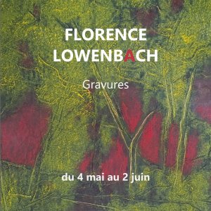 Florence Lowenbach - Gravures, du 04.05 au 02.06.2024 Du 4 mai au 2 juin 2024
