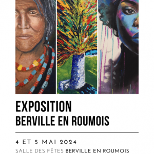 Exposition à la salle des fêtes de Berville-en-Roumois Du 4 au 5 mai 2024