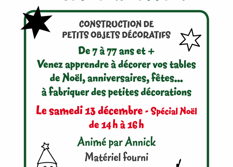 Les ateliers d’Annick « Construction de petits objets décoratifs » à la maison forestière des Hogues