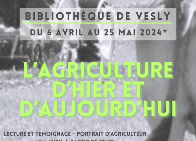 Exposition « L’agriculture d’hier et d’aujourd’hui »