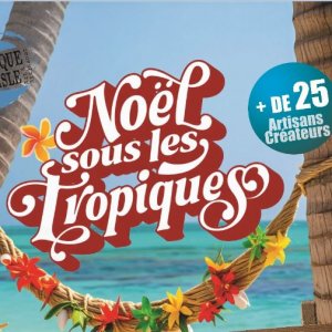 Fabrique de la Risle Noël des créateurs « sous les tropiques »
