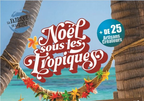 Noël des créateurs « sous les tropiques »