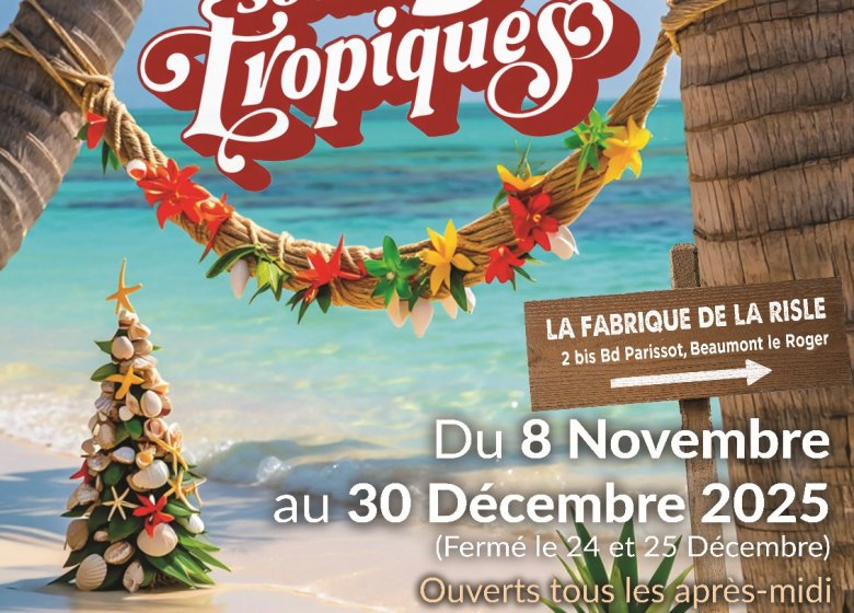 Fabrique de la Risle Noël des créateurs « sous les tropiques »