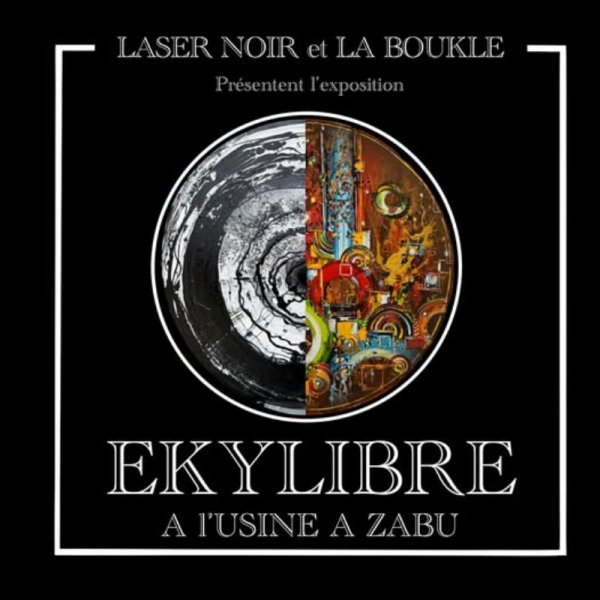 Exposition à l’usine à Zabu : Laser Noir Et La Boukle