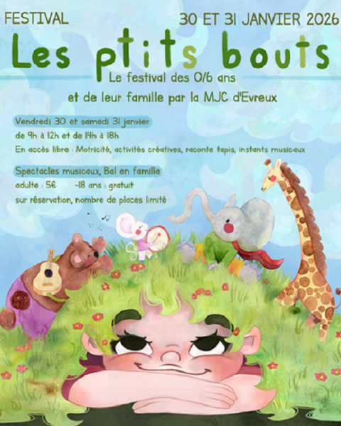 Festival Les Ptits Bouts, le festival des 0 à 6 ans